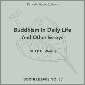 Buddhism in Daily Life And Other Essays