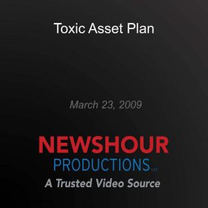Toxic Asset Plan, PBS NewsHour