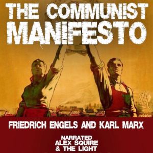 The Communist Manfiesto, Karl Marx