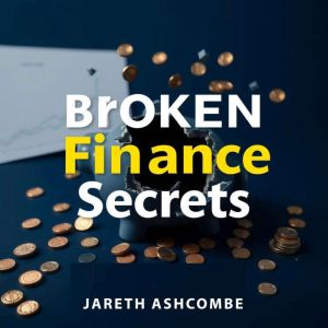 Broken Finance Secrets: "Revolutionize your financial knowledge! Explore engaging audio lessons crafted to elevate your unders