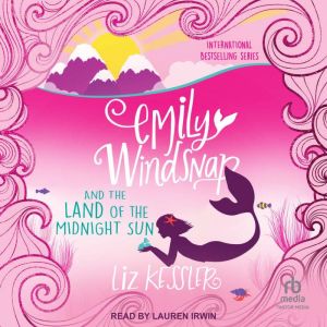 Emily Windsnap and the Land of the Mi..., Liz Kessler