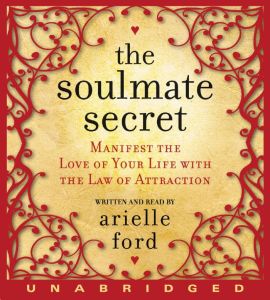 The Soulmate Secret, Arielle Ford
