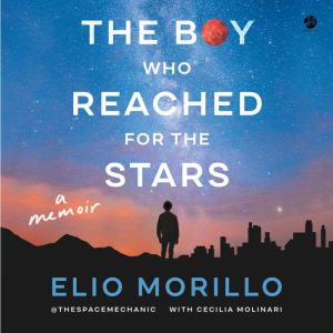 The Boy Who Reached for the Stars, Elio Morillo