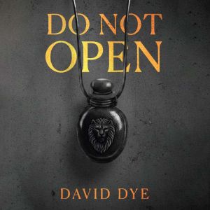 Do Not Open, David Dye