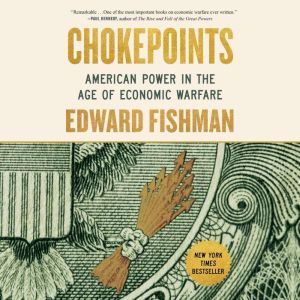 Chokepoints, Edward Fishman