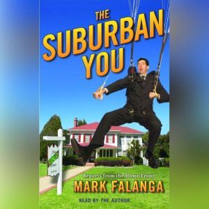 The Suburban You, Mark Falanga