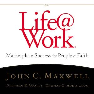 LifeWork, John C. Maxwell