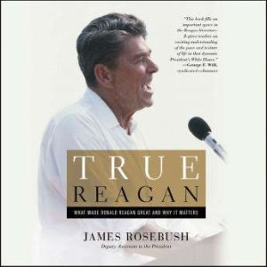 True Reagan, James Rosebush