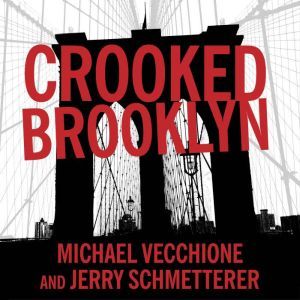 Crooked Brooklyn, Jerry Schmetterer