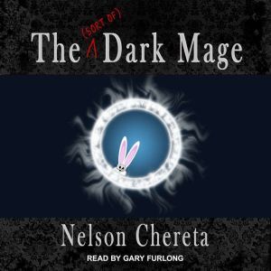 The (sort of) Dark Mage, Nelson Chereta