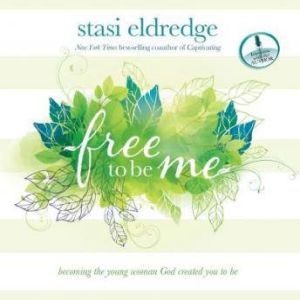 Free to Be Me, Stasi Eldredge