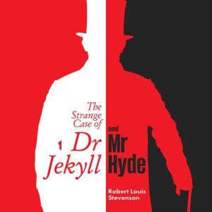 The Strange Case of DR. Jekyll and Mr..., Robert Louis Stevenson