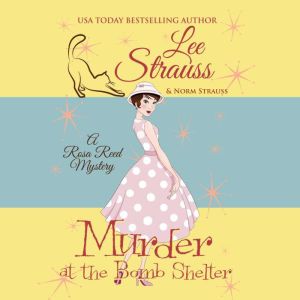 Murder at the Bomb Shelter, Lee Strauss