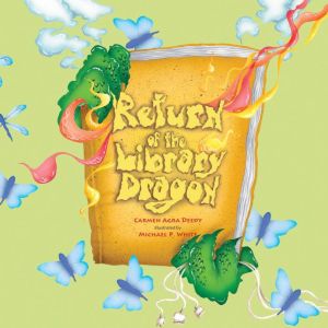 Return of the Library Dragon, Carmen Agra Deedy