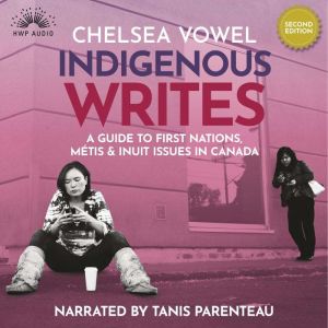 Indigenous Writes, Chelsea Vowel