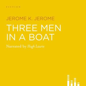 Three Men In A Boat, Jerome K. Jerome
