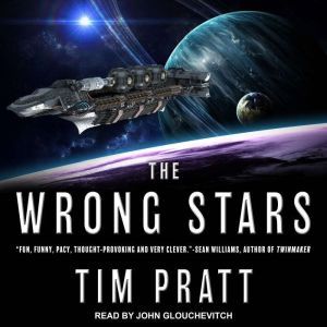 The Wrong Stars, Tim Pratt