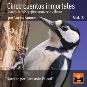 Cinco cuentos inmortales Volumen 3, Varios Autores