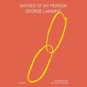 Natives of My Person, George Lamming