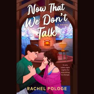 Now That We Dont Talk, Rachel Pologe
