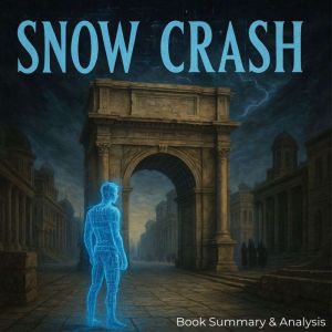 Snow Crash Book Summary Analysis, Jack Rylan