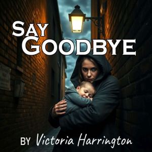 Say Goodbye