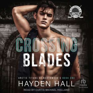 Crossing Blades, Hayden Hall