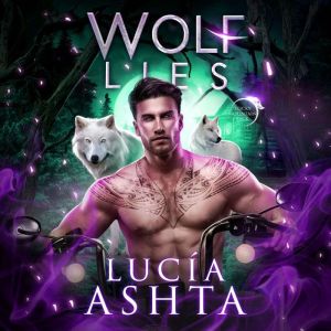 Wolf Lies, Lucia Ashta