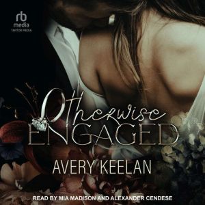 Otherwise Engaged, Avery Keelan
