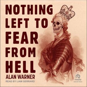 Nothing Left to Fear from Hell