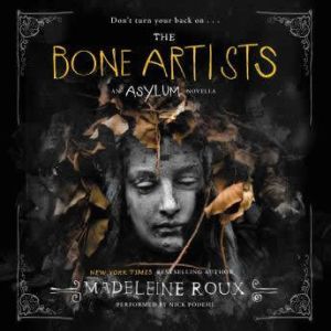 The Bone Artists, Madeleine Roux
