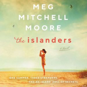 The Islanders, Meg Mitchell Moore