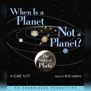 When Is a Planet Not a Planet?, Elaine Scott
