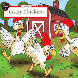 Crazy Chickens, Jeff Child