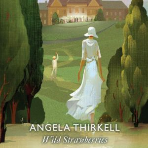 Wild Strawberries, Angela Thirkell
