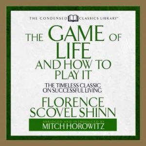 The Game of Life and How to Play It, Florence Scovel Shinn