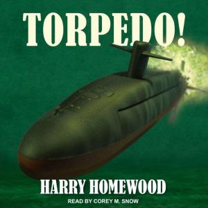 Torpedo!, Harry Homewood