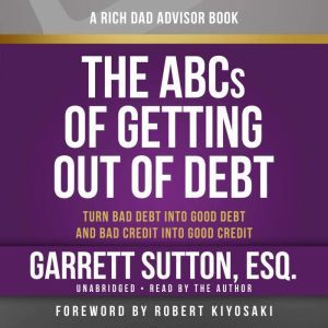 Rich Dad Advisors The ABCs of Gettin..., Garrett Sutton
