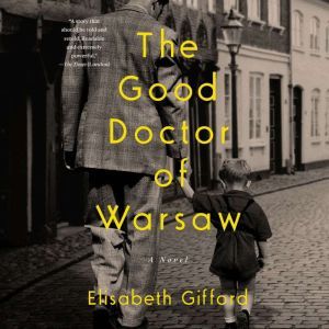 Good Doctor of Warsaw, The, Elisabeth Gifford