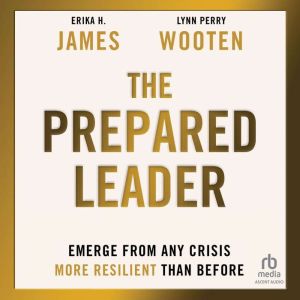 The Prepared Leader, Erika H. James