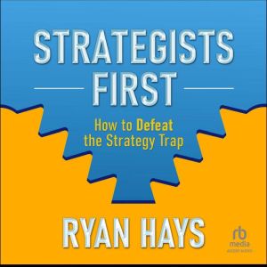 Strategists First, Ryan Hays