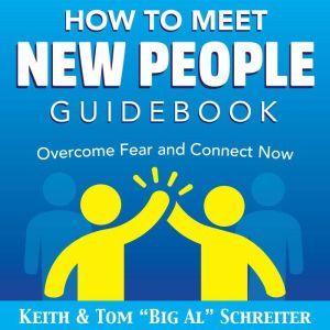 How To Meet New People Guidebook, Keith Schreiter