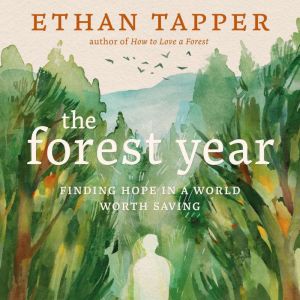 The Forest Year, Ethan Tapper