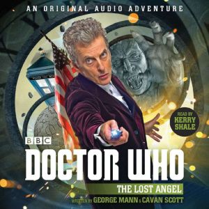 Doctor Who: The Lost Angel: 12th Doctor Audio Original