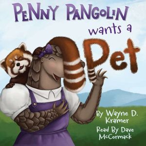 Penny Pangolin Wants a Pet