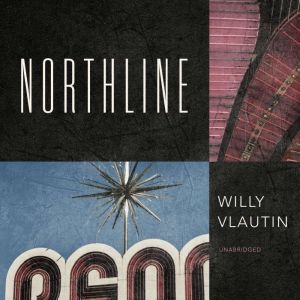 Northline, Willy Vlautin