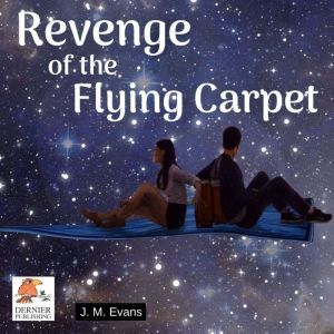 Revenge of the Flying Carpet, J.M. Evans