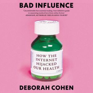 Bad Influence, Deborah Cohen