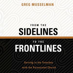 From The Sidelines to The Frontlines, Greg Musselman