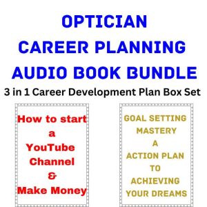 Optician Career Planning Audio Book B..., Brian Mahoney